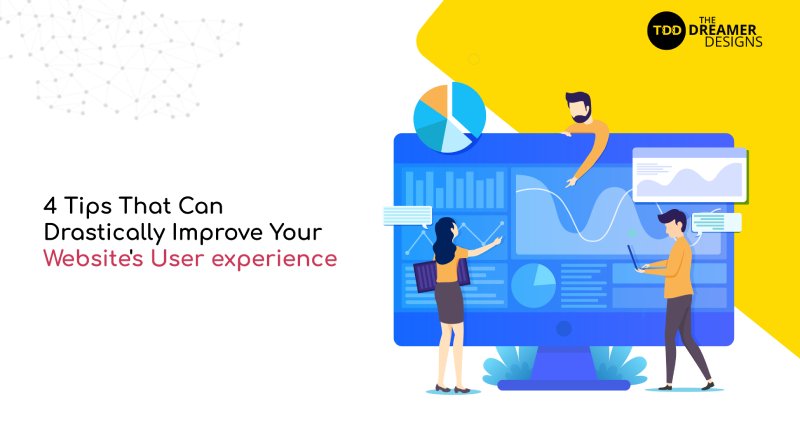 4 Tips That Can Drastically Improve Your Website’s User experience